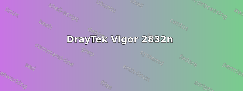 DrayTek Vigor 2832n