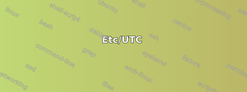 Etc/UTC