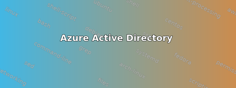 Azure Active Directory