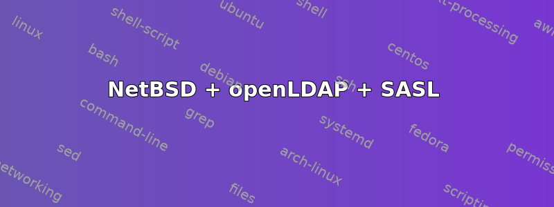 NetBSD + openLDAP + SASL