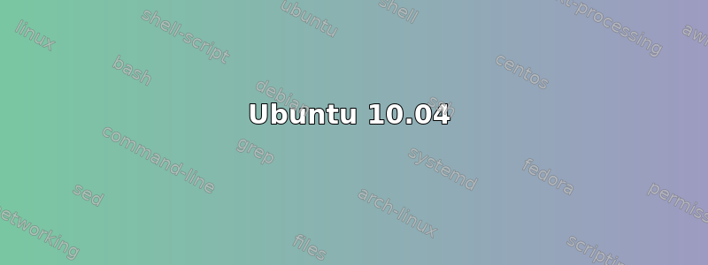 Ubuntu 10.04