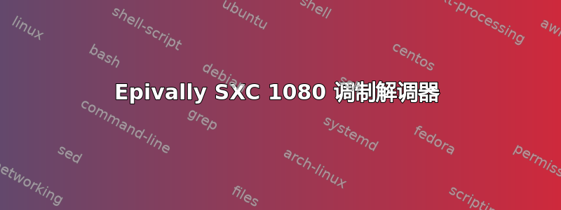 Epivally SXC 1080 调制解调器