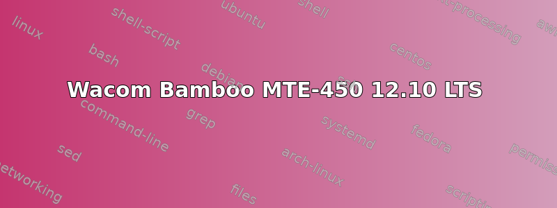 Wacom Bamboo MTE-450 12.10 LTS