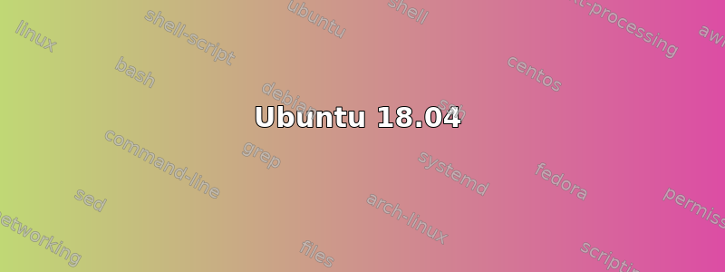 Ubuntu 18.04