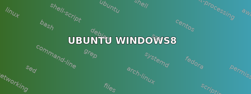 UBUNTU WINDOWS8 