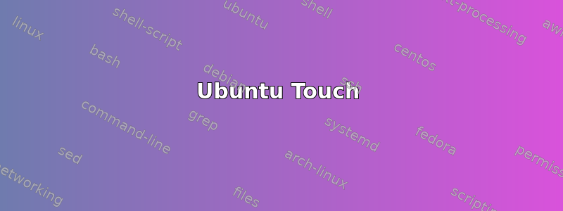 Ubuntu Touch