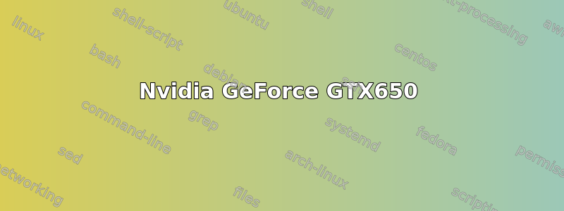 Nvidia GeForce GTX650