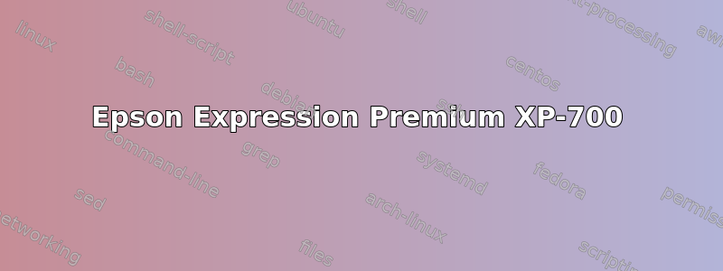 Epson Expression Premium XP-700