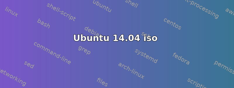 Ubuntu 14.04 iso