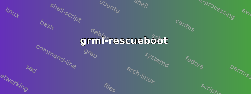 grml-rescueboot