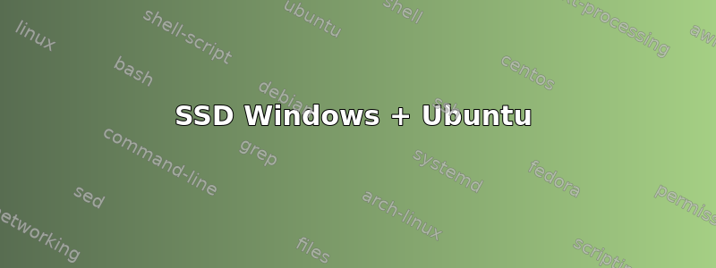 SSD Windows + Ubuntu