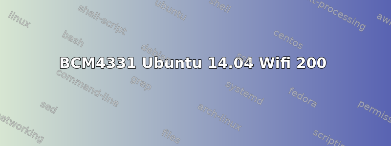 BCM4331 Ubuntu 14.04 Wifi 200