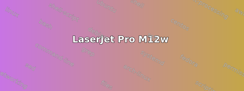 LaserJet Pro M12w