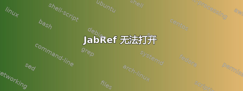 JabRef 无法打开