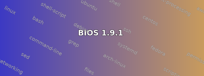 BIOS 1.9.1