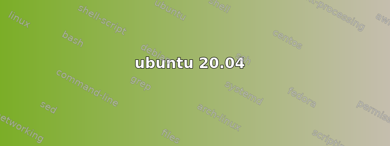 ubuntu 20.04 