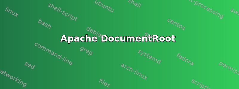 Apache DocumentRoot