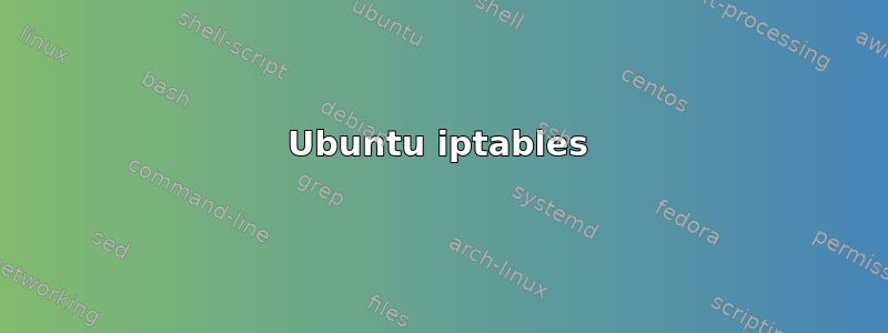 Ubuntu iptables