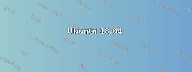 Ubuntu 18.04