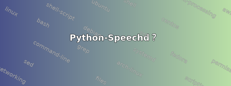 Python-Speechd？