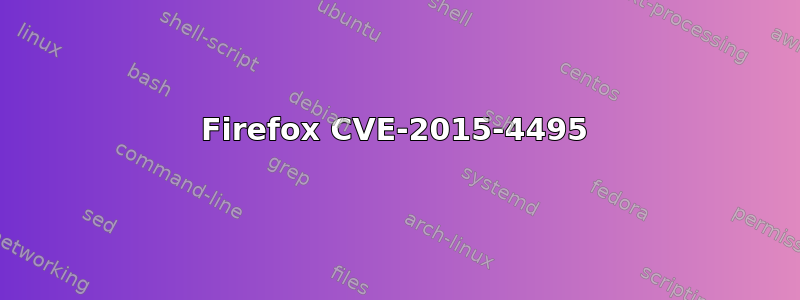 Firefox CVE-2015-4495