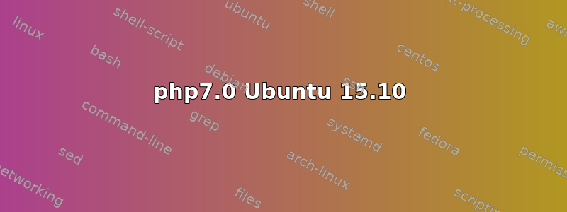 php7.0 Ubuntu 15.10