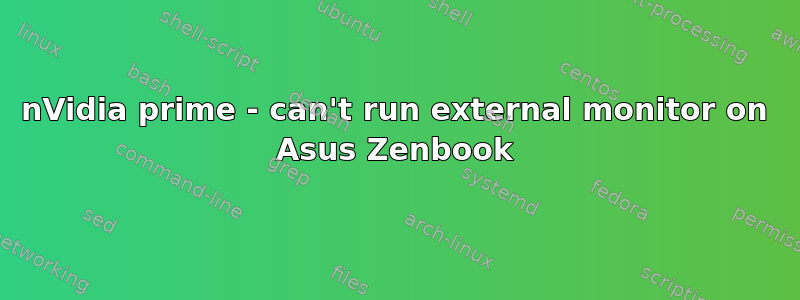 nVidia prime - can't run external monitor on Asus Zenbook